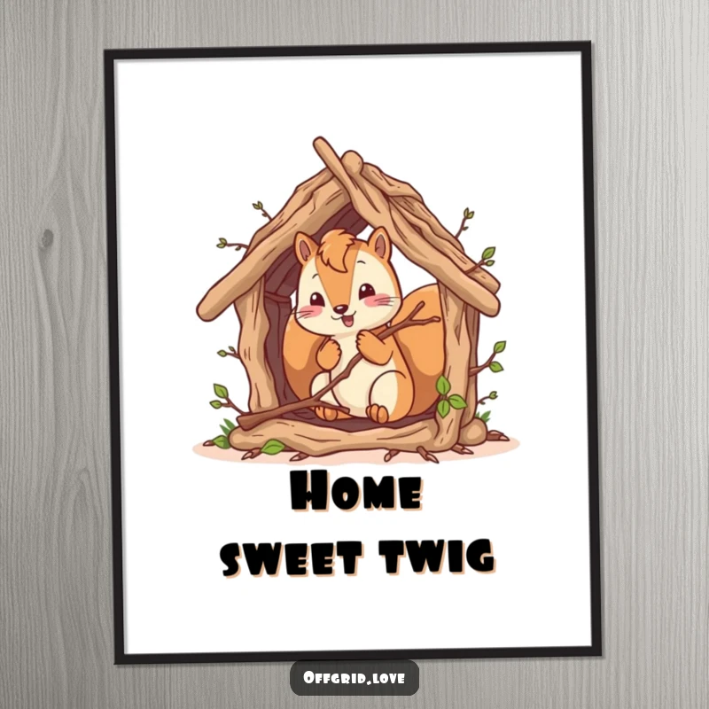 Funny squirrel character meticulously building a rustic shelter from twigs, a humorous wall art poster.