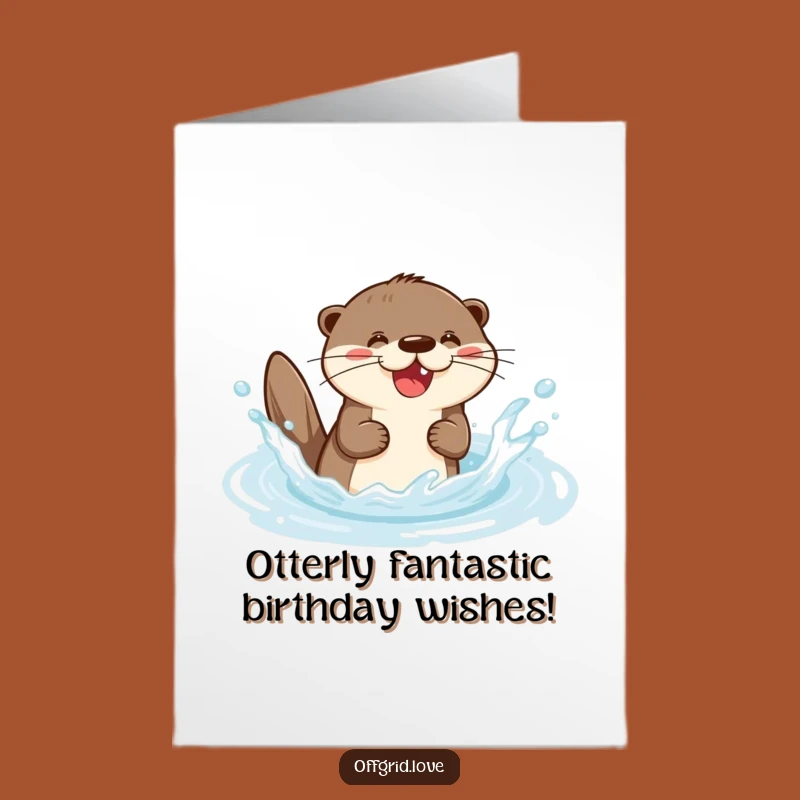 Free Printable Funny Otter Birthday Card: Playful Splash for a Joyful Downloadable Gift