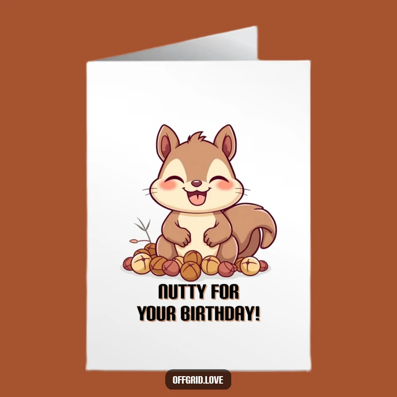 Free Printable Happy Squirrel Birthday Card - Funny Downloadable Greeting for Nutty Celebrations