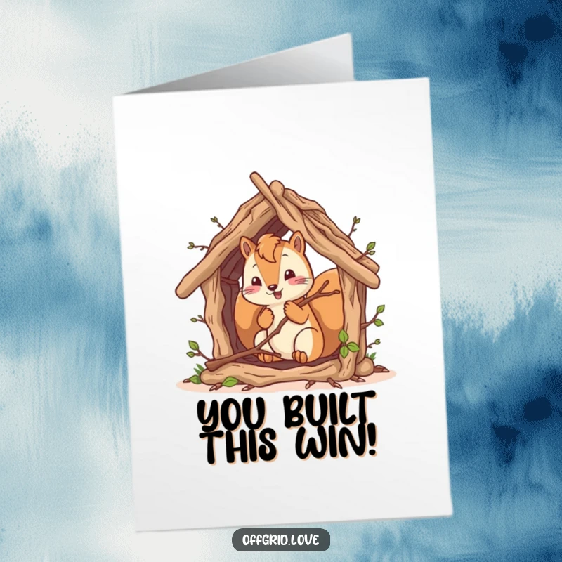 Funny Free Printable Congratulations Card: Squirrel proudly displays its completed twig shelter, a symbol of hard work. Woodland achievement.