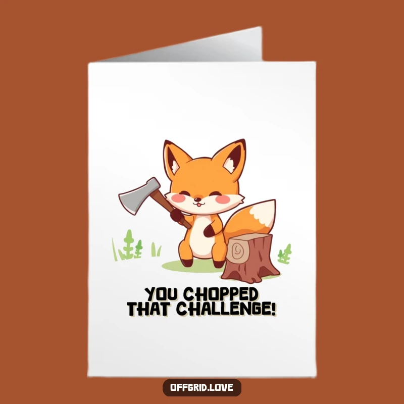 Free Printable Funny Fox Chopping Wood Congrats Card - DIY Gift